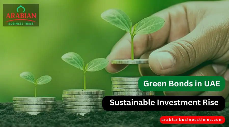 The Rise of Green Bonds in UAE: Opportunities for Sustainable Investment.